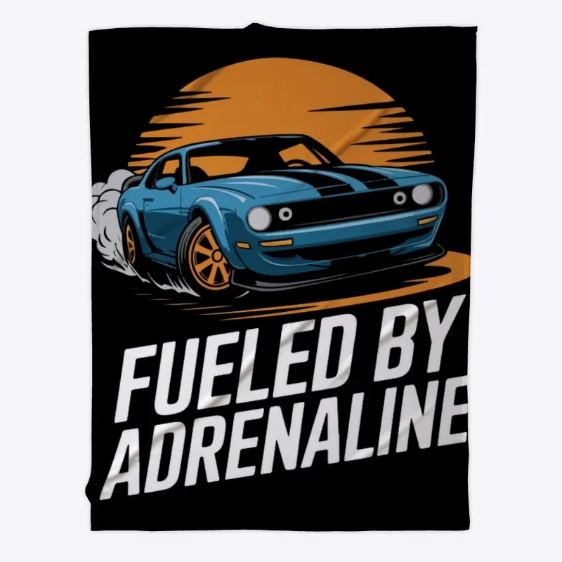 'FUELED BY ADRENALINE' Blanket